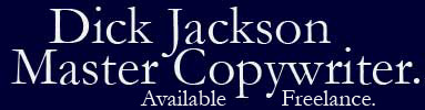Dick Jackson Master Copywriter